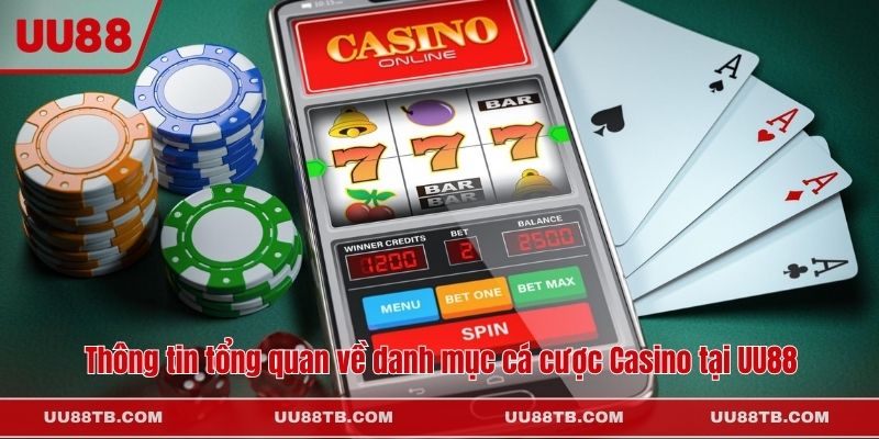 Thông tin tổng quan về danh mục cá cược Casino tại UU88